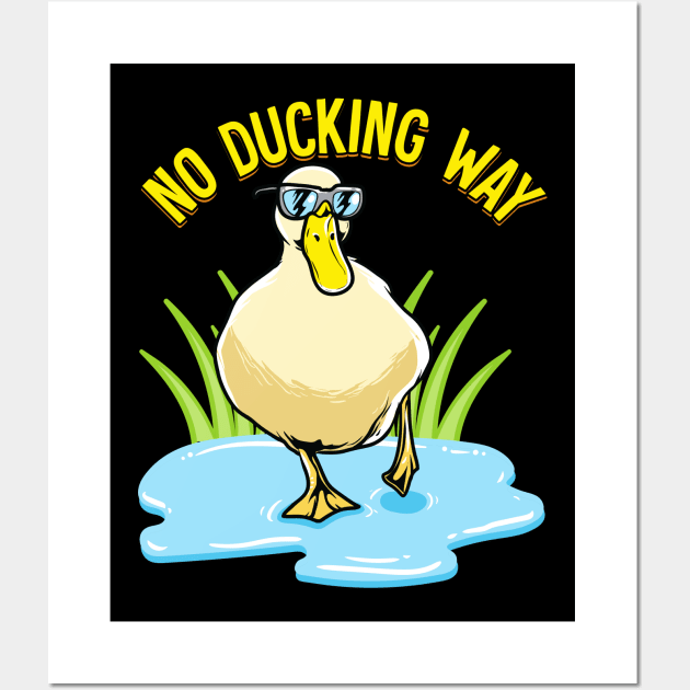 No Ducking Way Adorable Duck Pun Duckling Wall Art by theperfectpresents